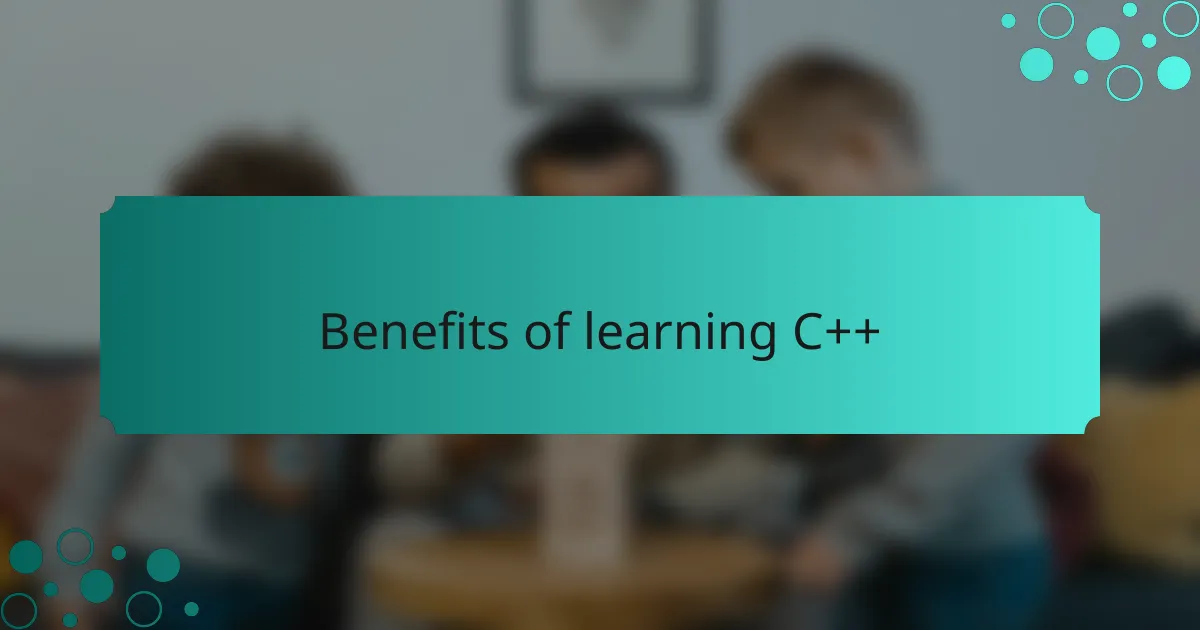 Benefits of learning C++