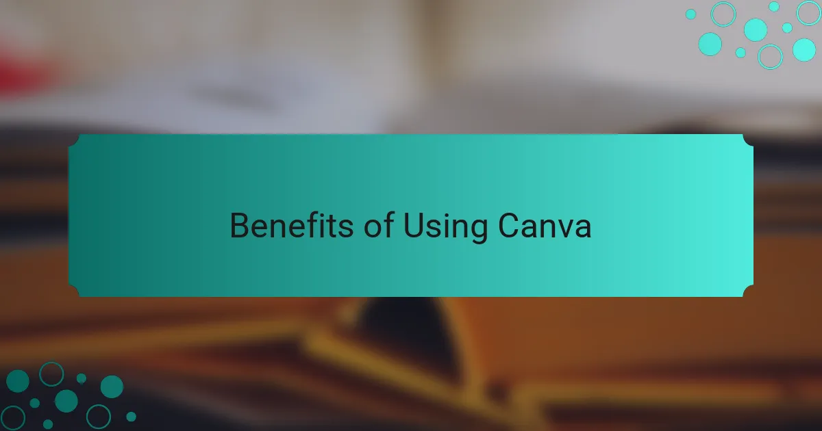 Benefits of Using Canva