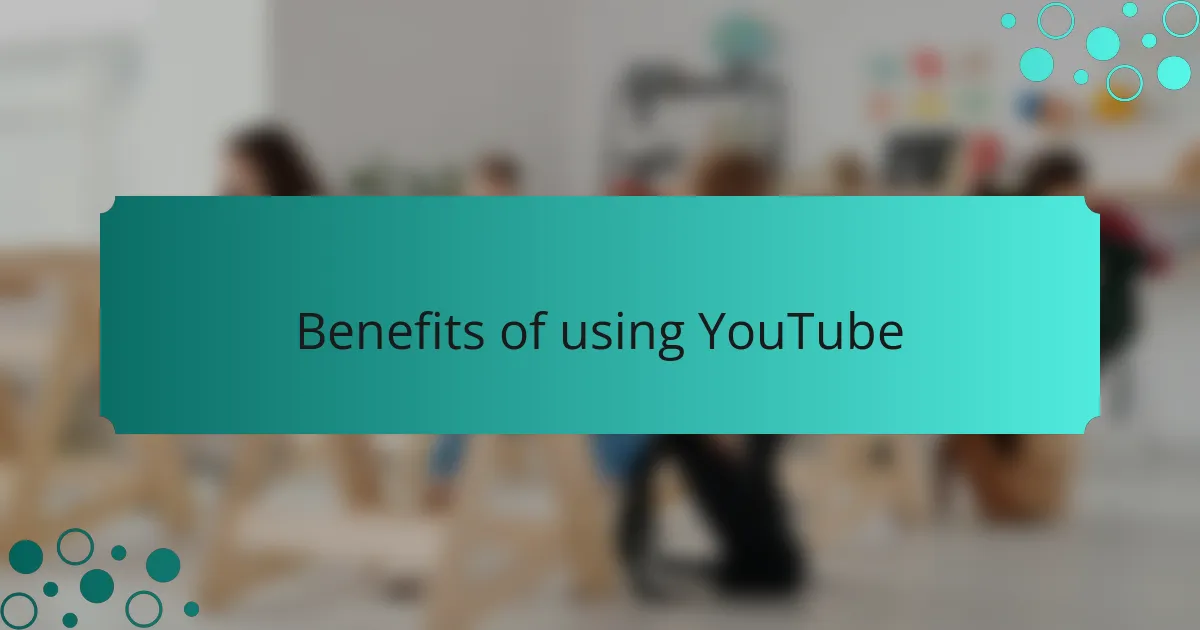 Benefits of using YouTube