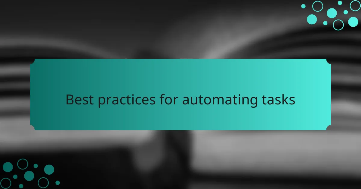 Best practices for automating tasks