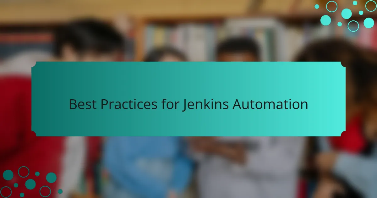 Best Practices for Jenkins Automation