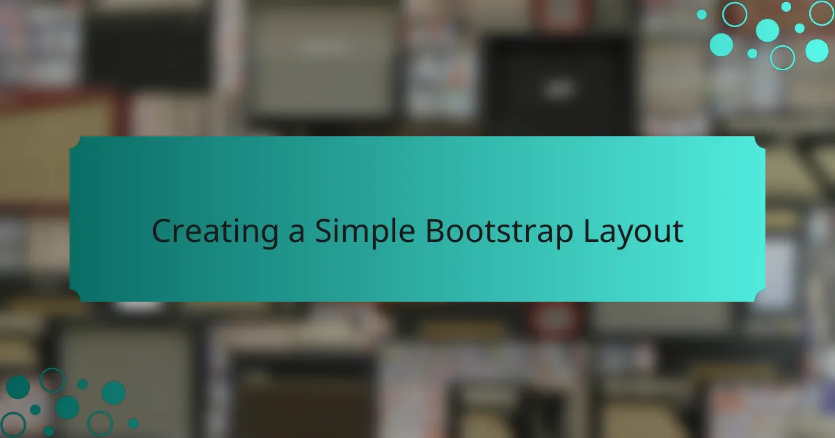 Creating a Simple Bootstrap Layout