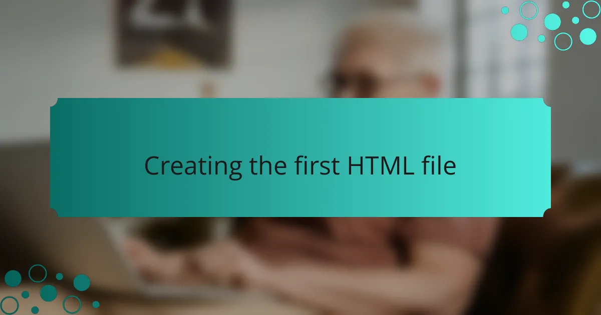 Creating the first HTML file
