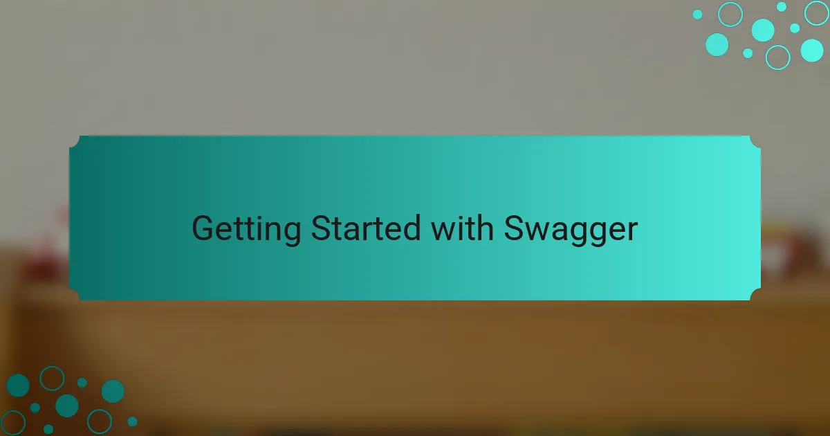 Getting Started with Swagger