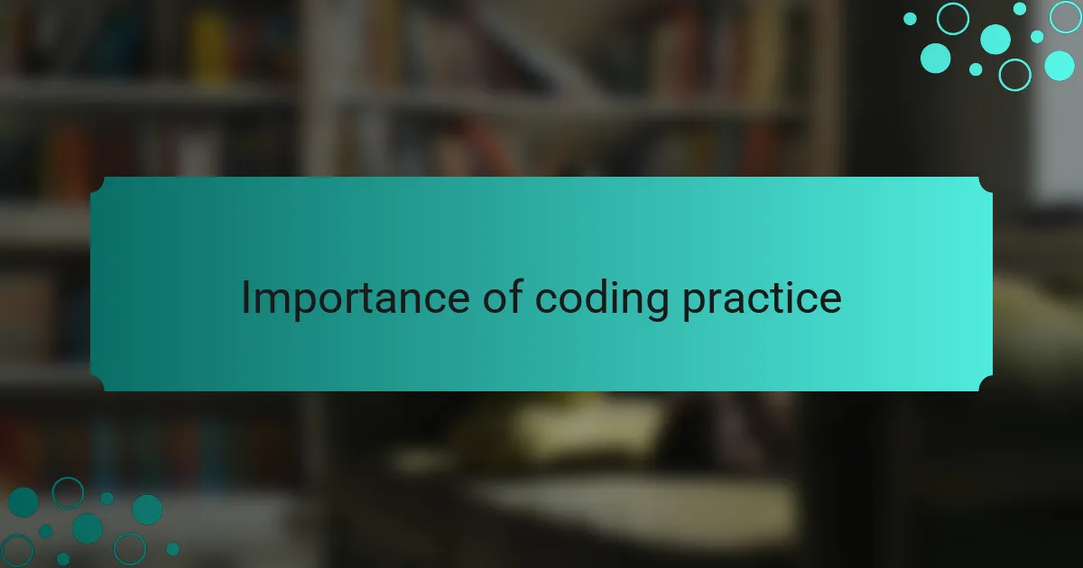 Importance of coding practice