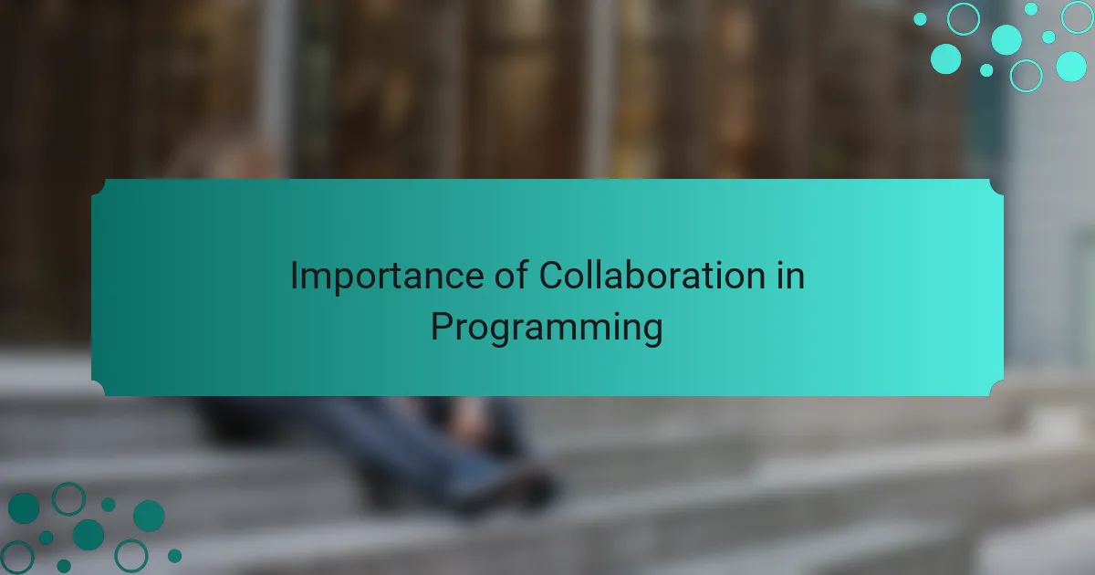 Importance of Collaboration in Programming