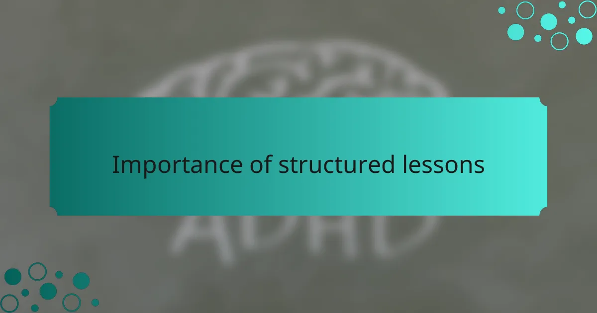 Importance of structured lessons
