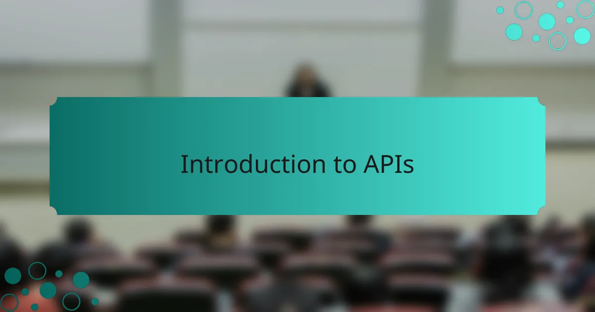 Introduction to APIs