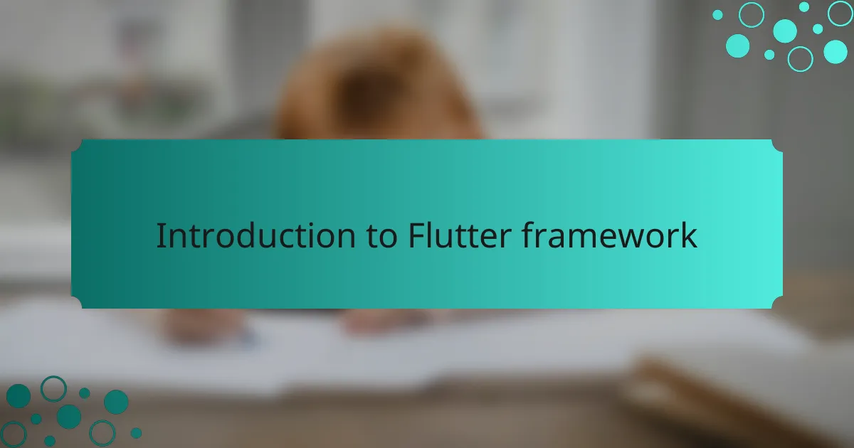Introduction to Flutter framework