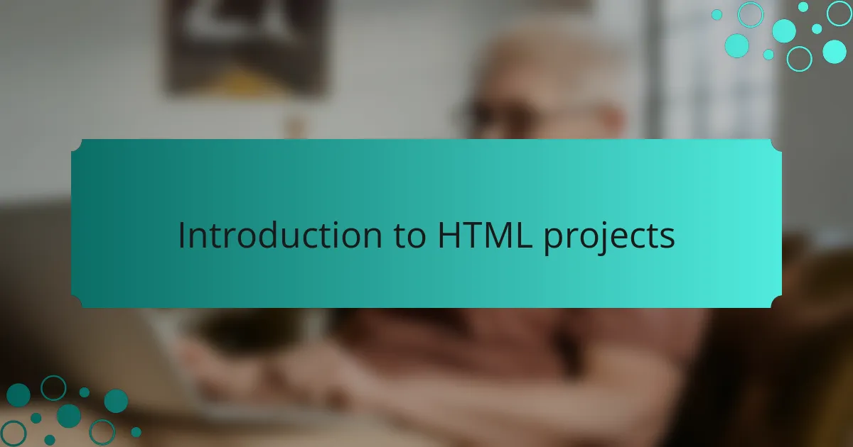 Introduction to HTML projects