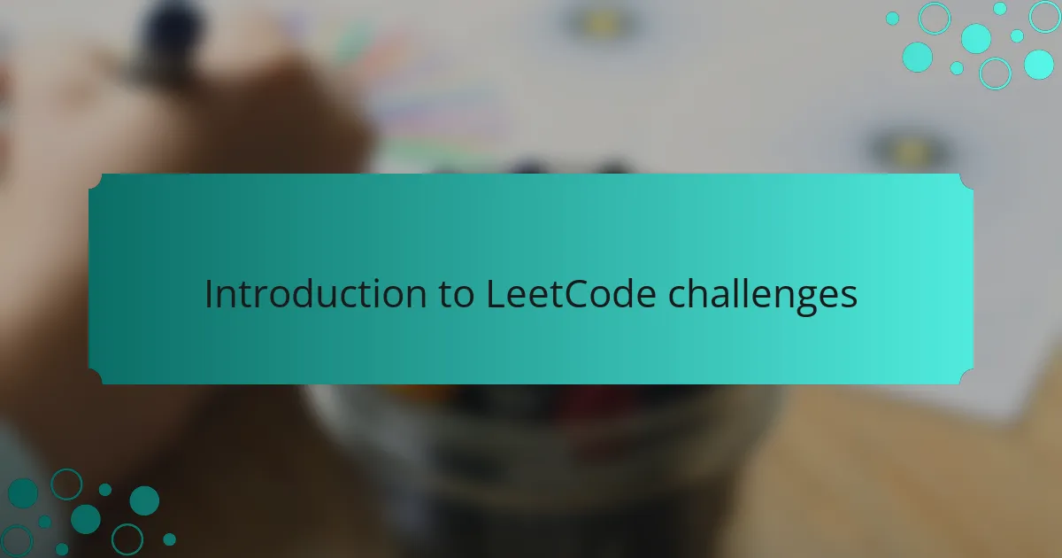 Introduction to LeetCode challenges