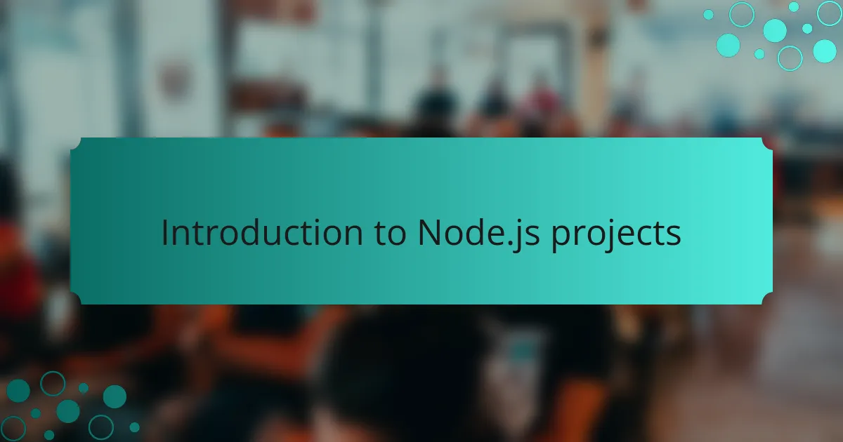 Introduction to Node.js projects