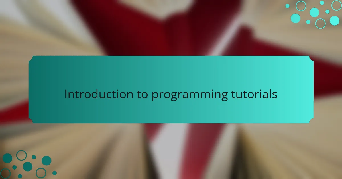 Introduction to programming tutorials
