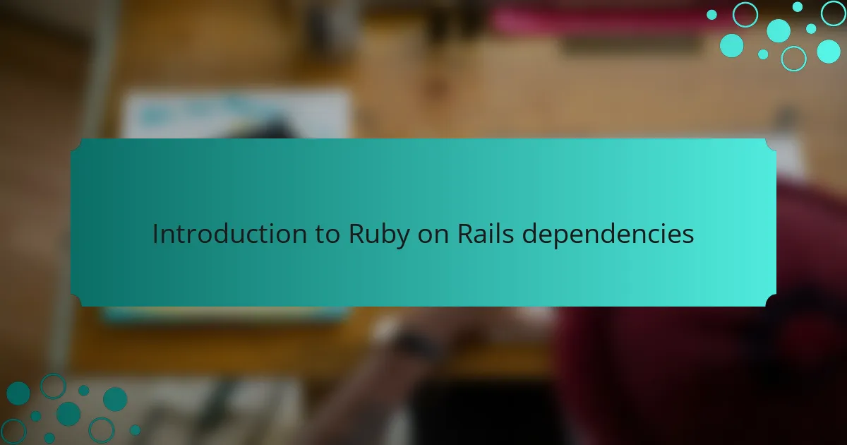 Introduction to Ruby on Rails dependencies