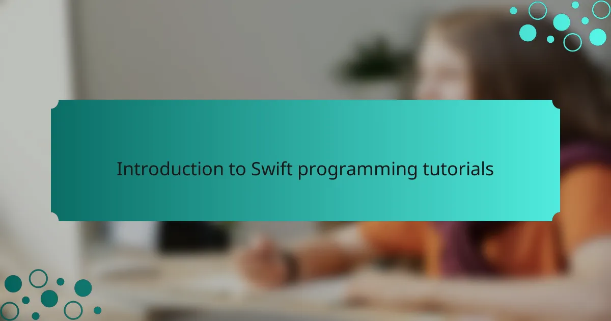 Introduction to Swift programming tutorials