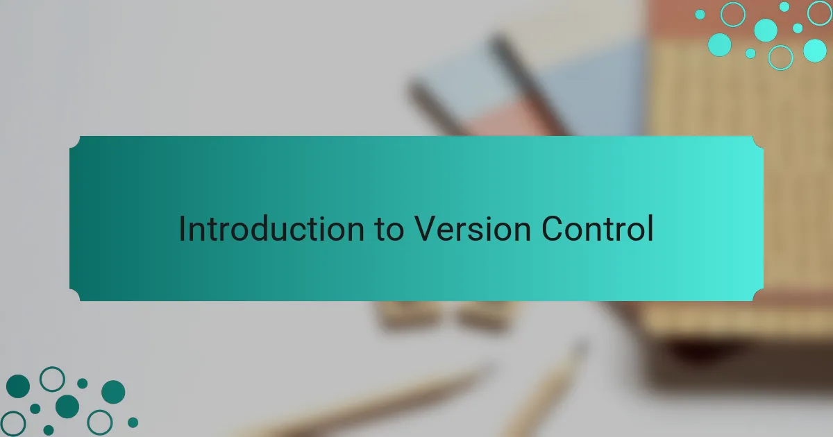 Introduction to Version Control