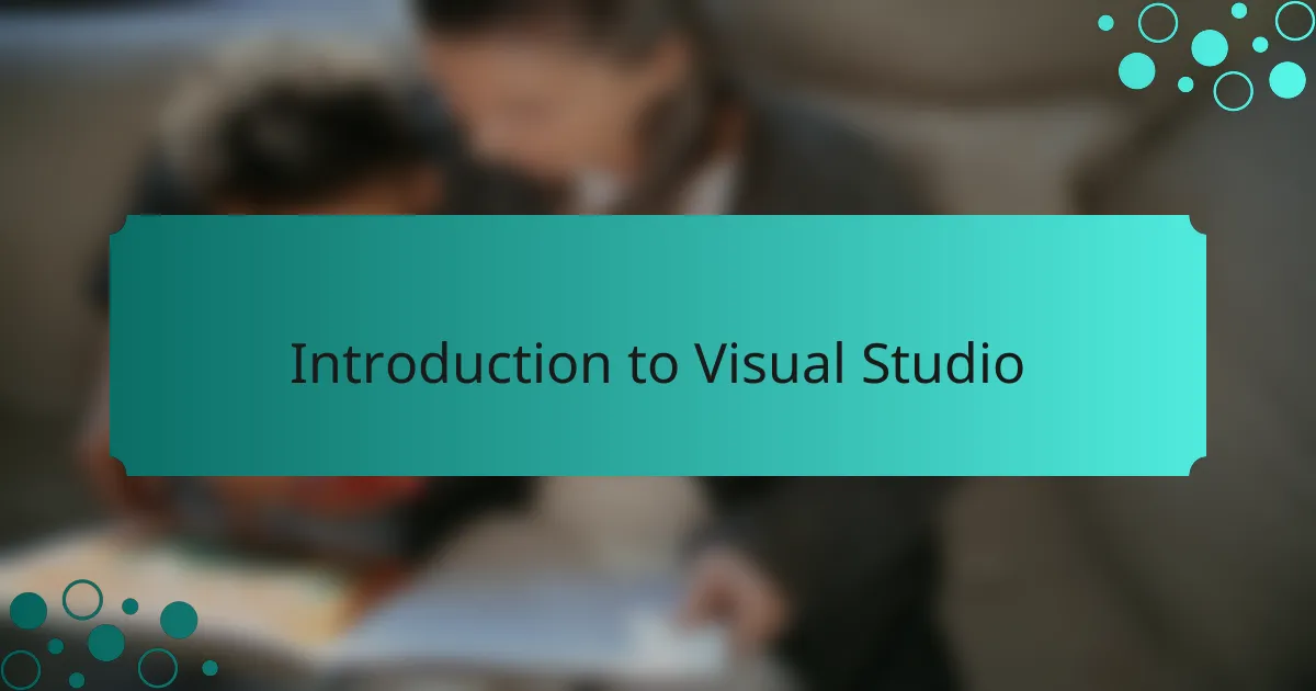 Introduction to Visual Studio