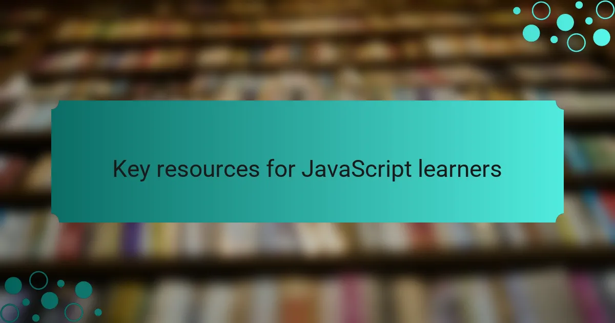 Key resources for JavaScript learners