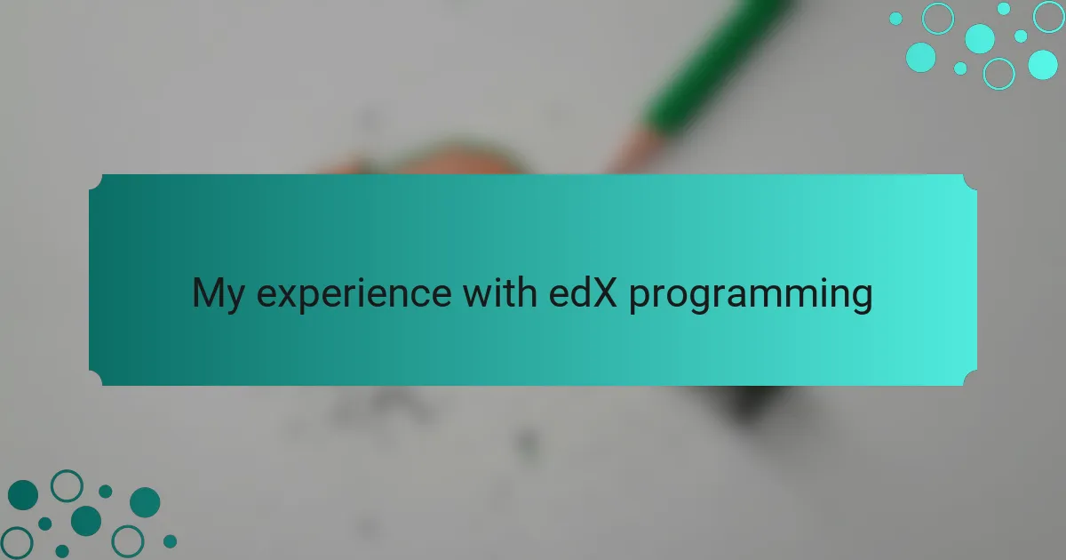 My experience with edX programming