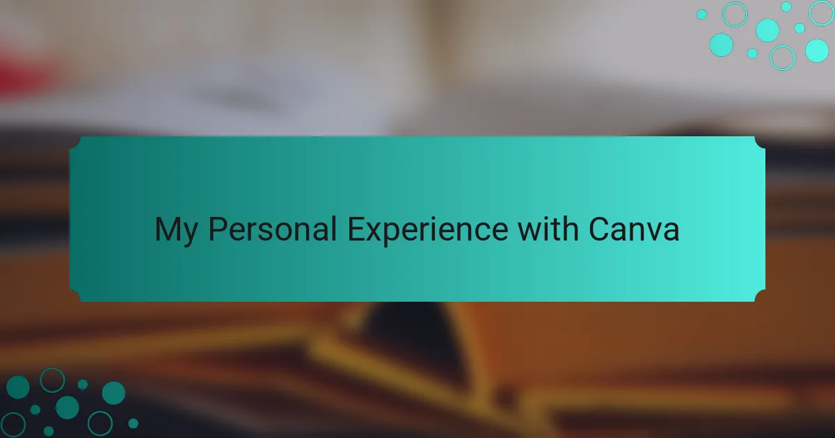 My Personal Experience with Canva
