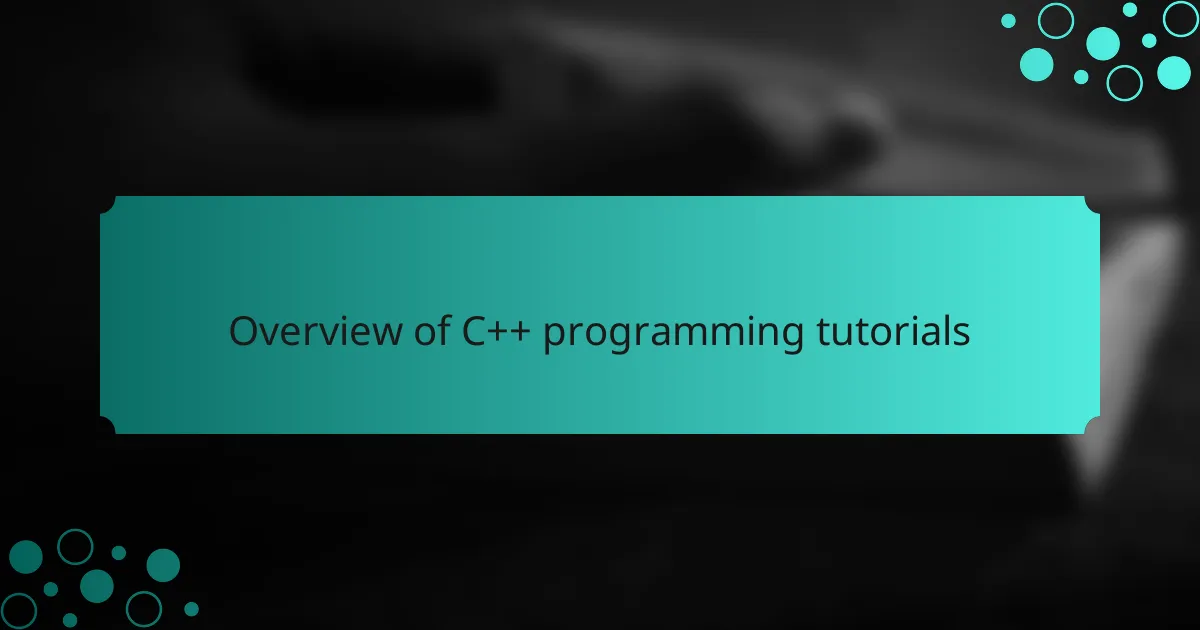 Overview of C++ programming tutorials