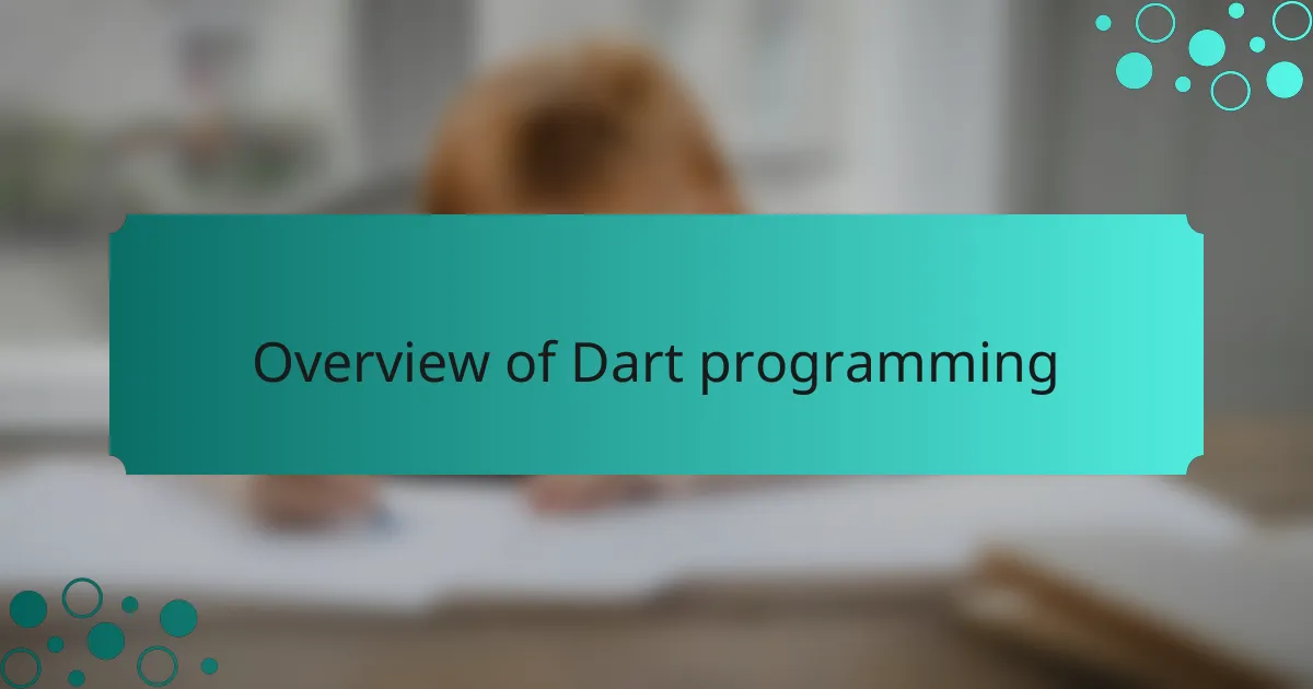Overview of Dart programming