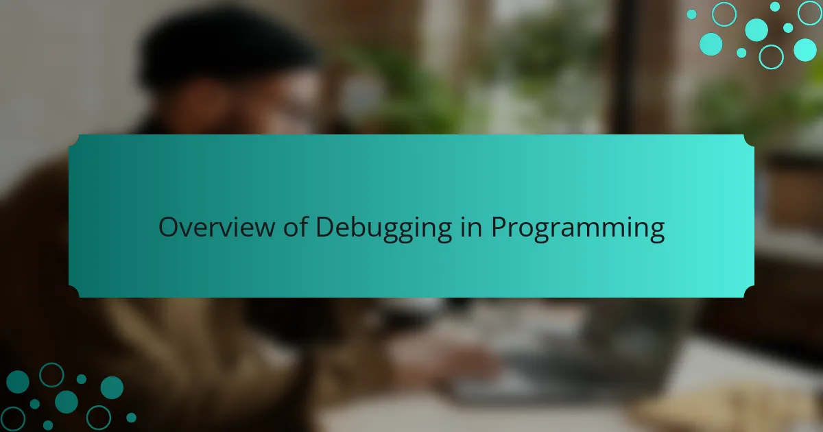 Overview of Debugging in Programming
