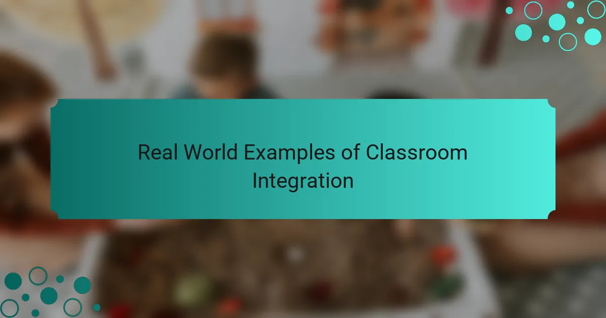 Real World Examples of Classroom Integration
