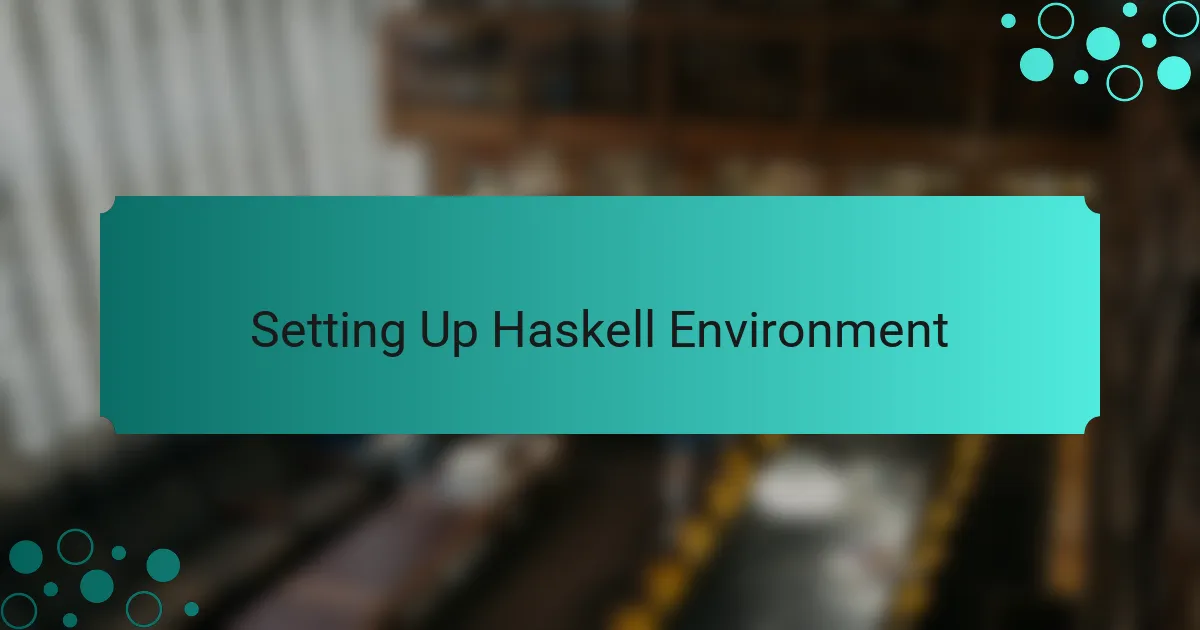 Setting Up Haskell Environment