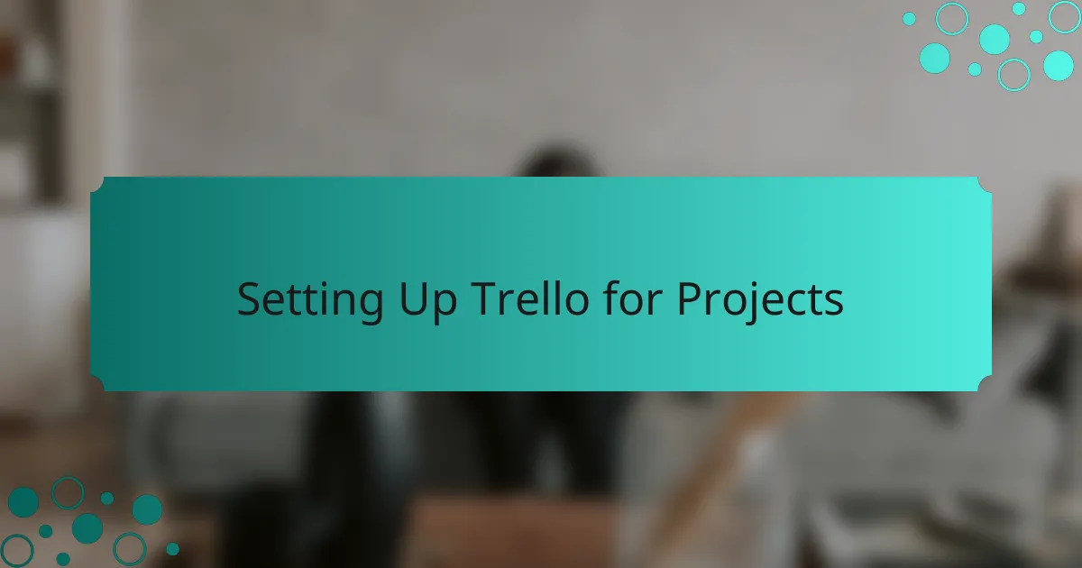 Setting Up Trello for Projects