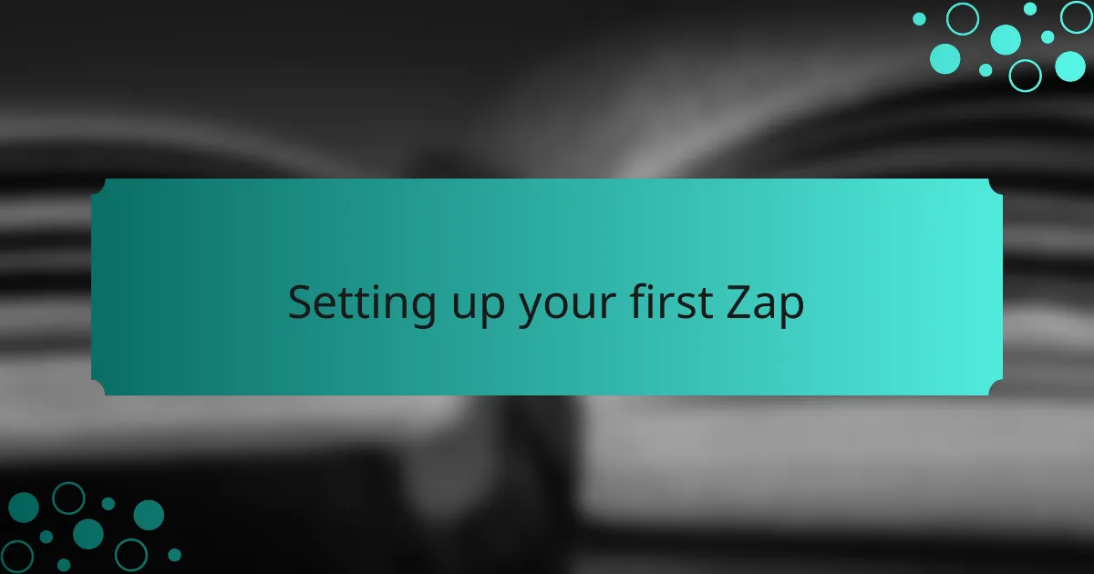 Setting up your first Zap