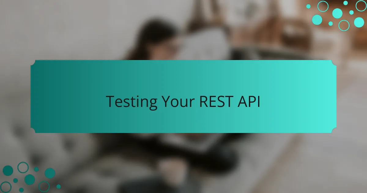 Testing Your REST API
