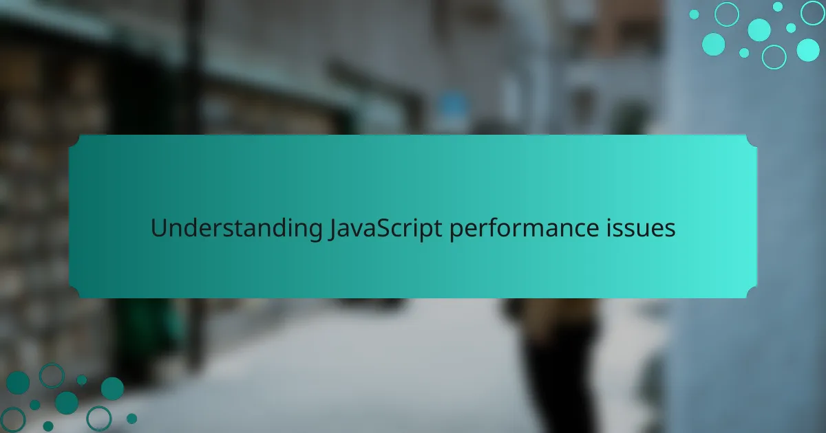 Understanding JavaScript performance issues