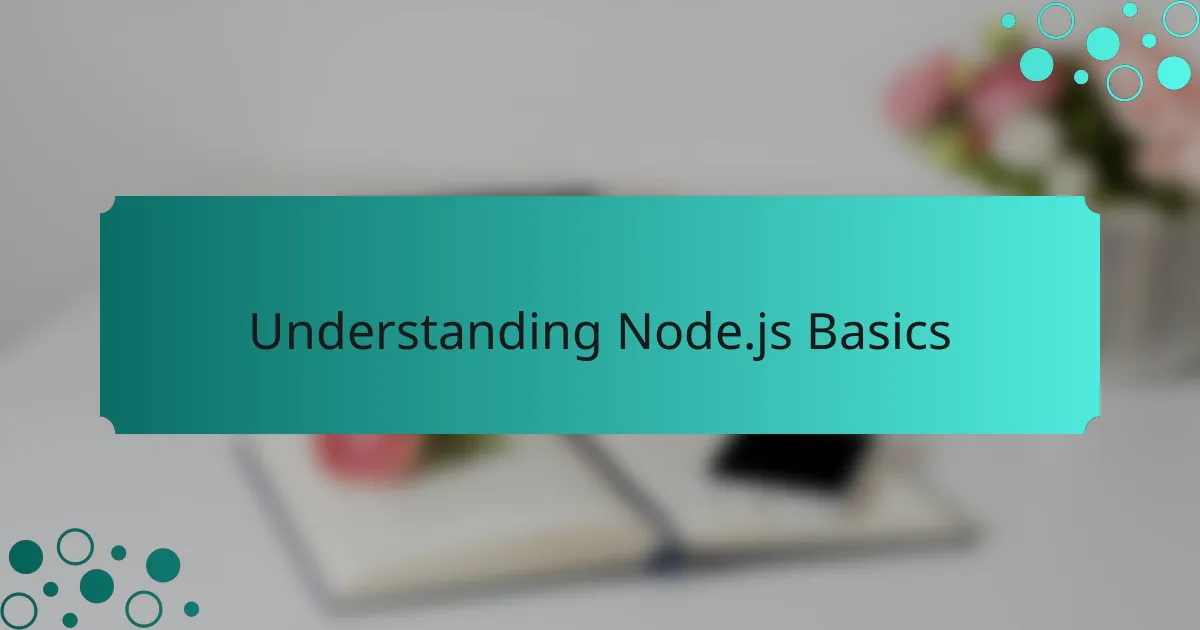 Understanding Node.js Basics